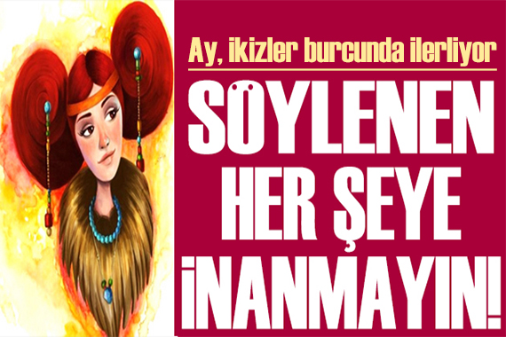 30 Mayıs 2022 günlük burç yorumları: Söylenen her şeye inanmayın!