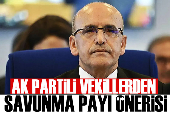 AK Partili vekillerden savunma payı için yeni öneri