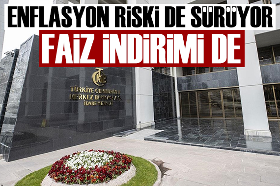 Alaattin Aktaş yazdı:  Enflasyon riski de sürüyor, faiz indirimi de