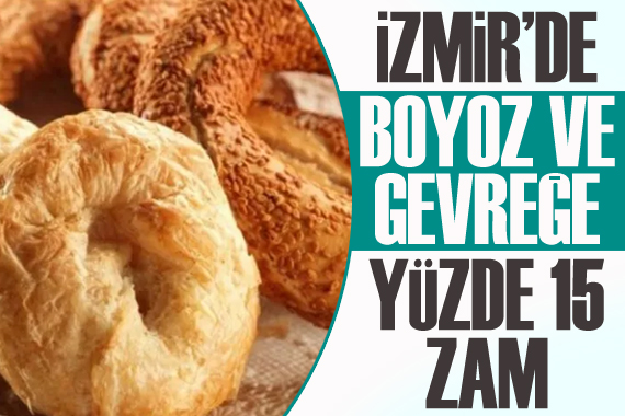 İzmir de boyoz ve gevreğe yüzde 15 zam