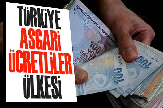 Türkiye  asgari ücretliler  ülkesi