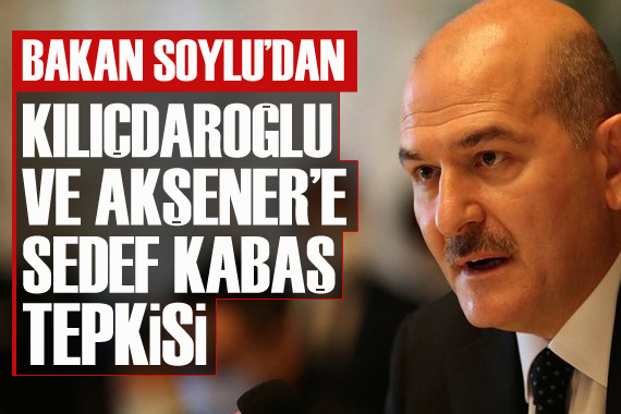 Soylu dan, Kılıçdaroğlu ve Akşener e Sedef Kabaş tepkisi