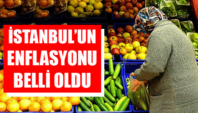 İstanbul un enflasyonu belli oldu