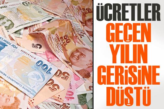 Ücretler geçen yılın gerisine düştü!