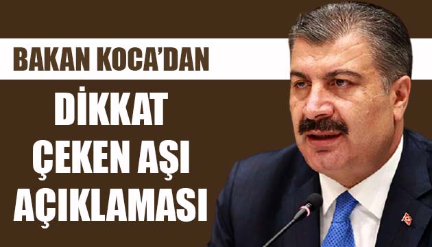 Bakan Koca dan dikkat çeken açıklamalar