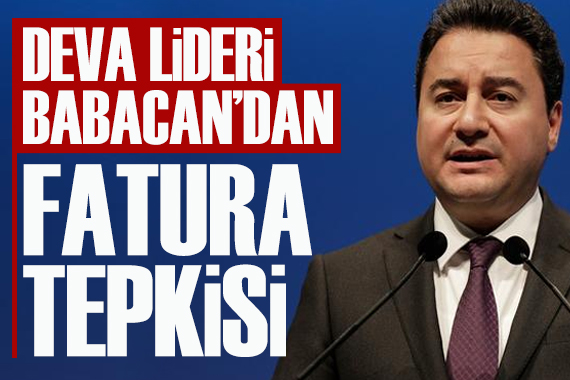 Ali Babacan’dan  fatura  tepkisi: Otoriter ittifakın ülkemize yıktığı acı sonuçlar