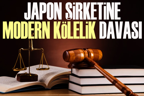 Japon şirketine modern kölelik davası