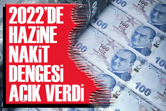 2022 de Hazine nakit dengesi açık verdi