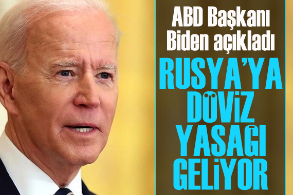 ABD Başkanı Biden, Rusya ya uygulanacak yeni yaptırım kararlarını açıkladı