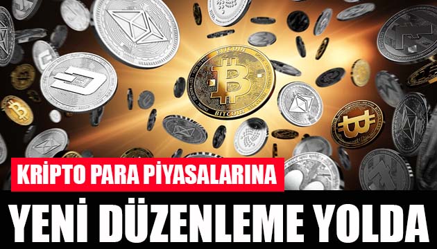 Kripto para piyasalarına yeni düzenleme yolda!