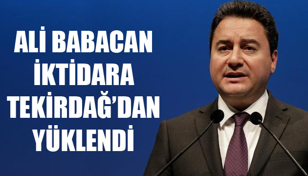 Ali Babacan: Harita kızarıyor ama hükümetin yüzü kızarmıyor