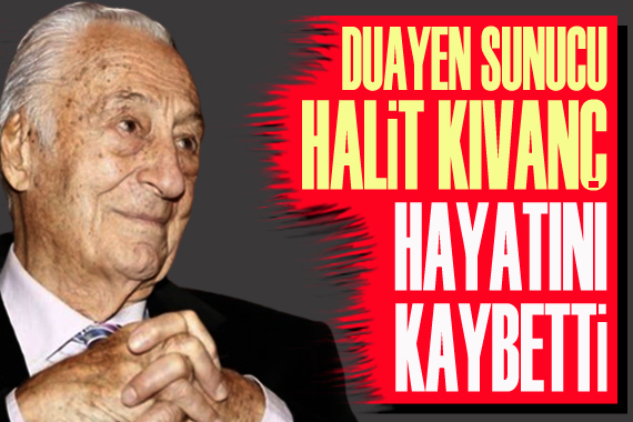 Halit Kıvanç hayatını kaybetti