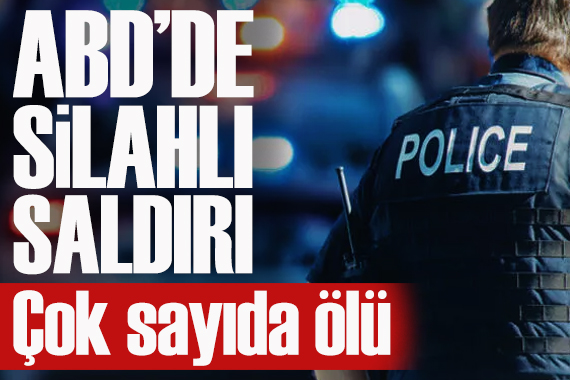 ABD de silahlı saldırı: Çok sayıda ölü