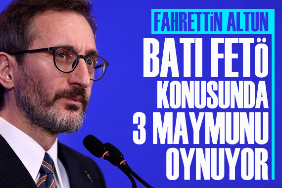 İletişim Başkanı Altun: Batı, FETÖ konusunda 3 maymunu oynuyor