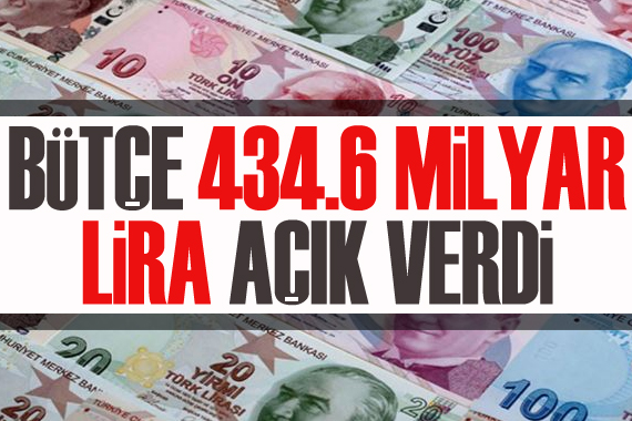 Bütçe 434,6 milyar lira açık verdi