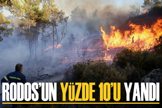 Rodos un yüzde 10 u yandı