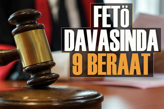  FETÖ  davasında 9 beraat