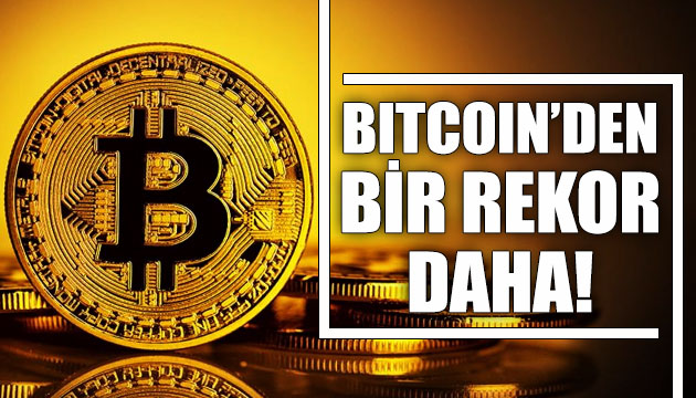 Bitcoin den bir rekor daha!