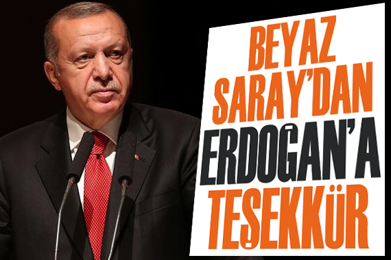 Beyaz Saray dan Erdoğan a teşekkür