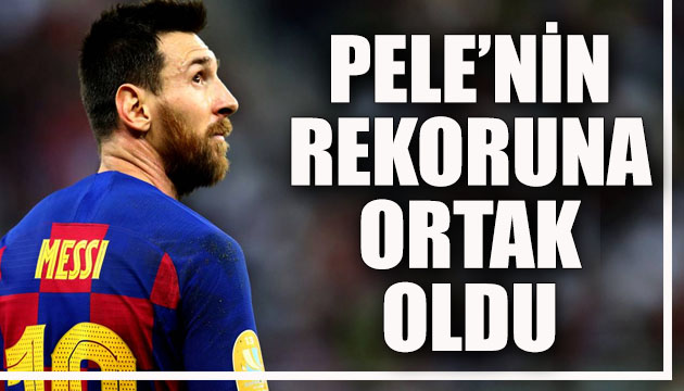 Lionel Messi, Pele nin rekoruna ortak oldu