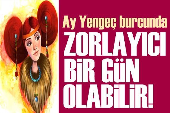 17 Mart 2024 burç yorumları! Ay Yengeç burcunda: Zorlayıcı bir gün olabilir