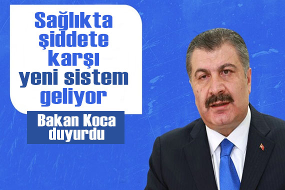 Bakan Koca dan  Şiddet Eylem Planı  açıklaması: Yeni bir uyarı sistemi üzerinde çalışıyoruz