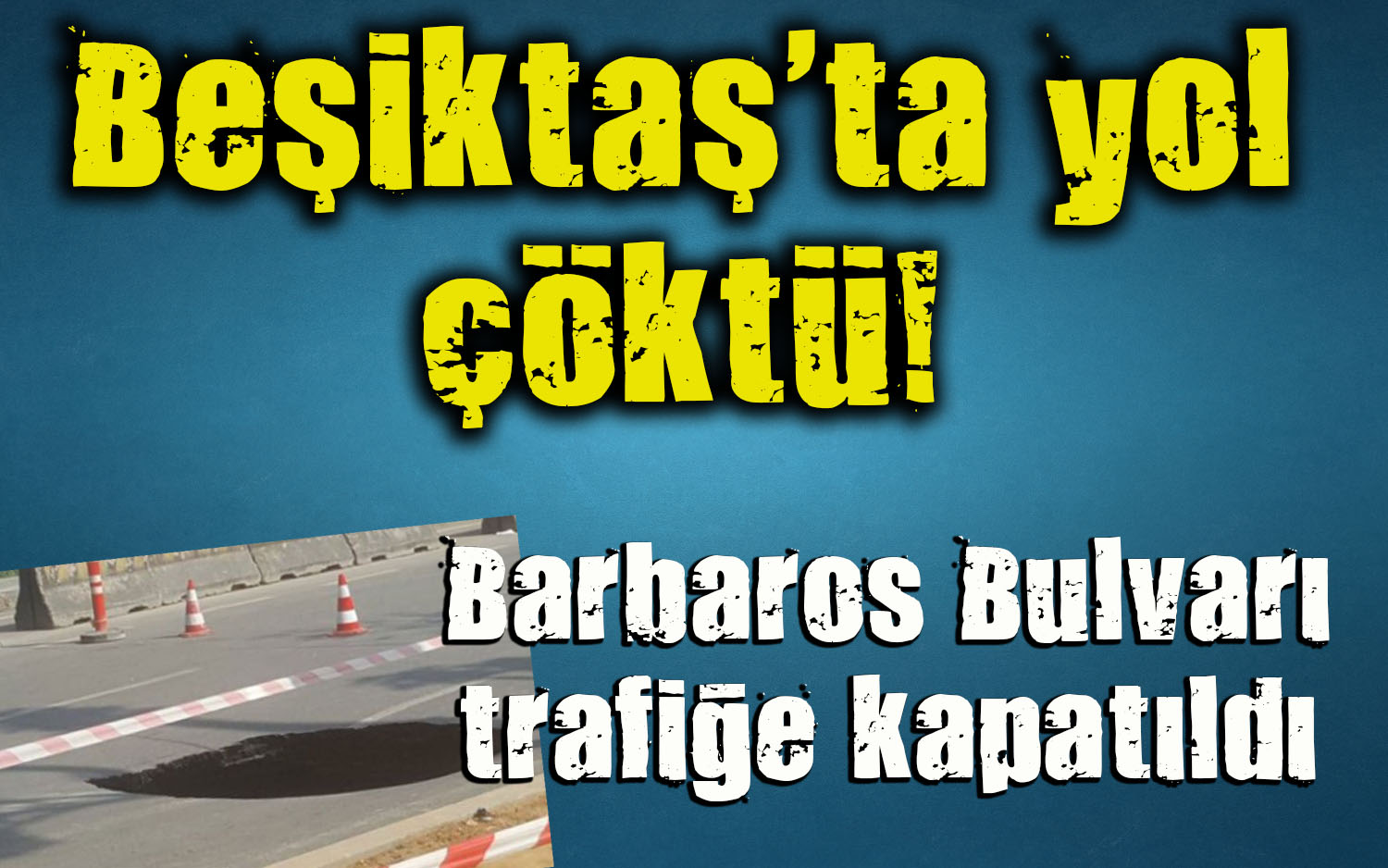 Barbaros Bulvarı trafiğe kapatıldı