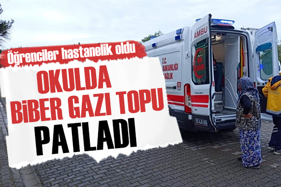 Okulda biber gazı patlaması: 25 öğrenci hastaneye kaldırıldı