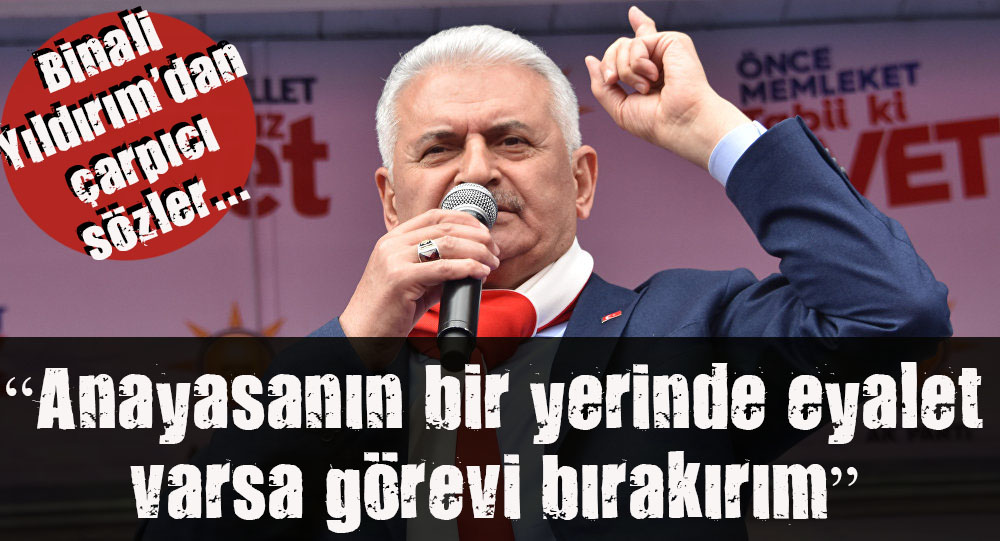 Başbakan Yıldırım dan çarpıcı sözler