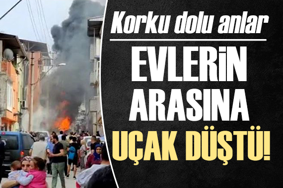 Bursa da evlerin arasına uçak düştü!