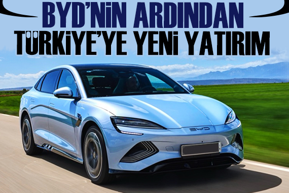 Otomotiv de BYD nin ardından yeni yatırım...