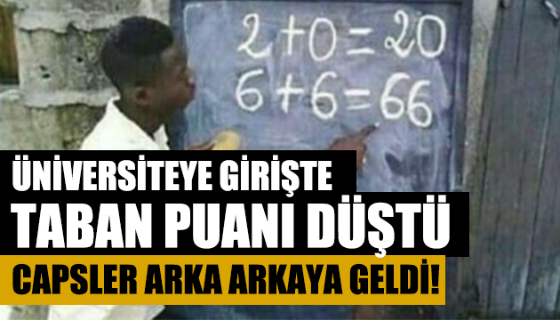 Üniversiteye girişte taban puanı düştü, capsler arka arkaya geldi!