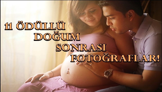 11 Ödüllü Doğum Sonrası Fotoğrafı!