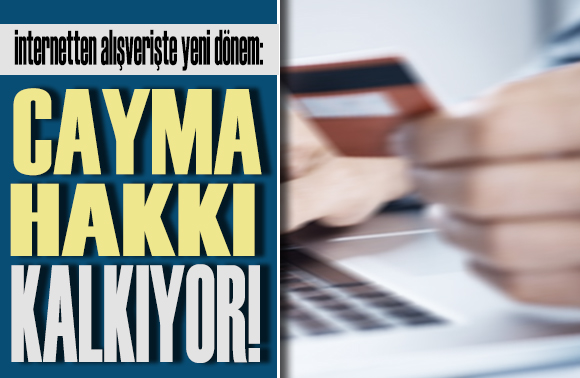 İnternet alışverişlerinde yeni dönem: Elektronikte ücretsiz cayma hakkı kaldırılıyor