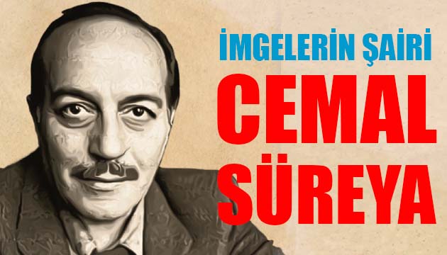 İMGELERİN ŞAİRİ CEMAL SÜREYA