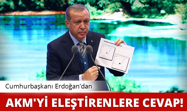 Erdoğan dan AKM yi eleştirenlere cevap