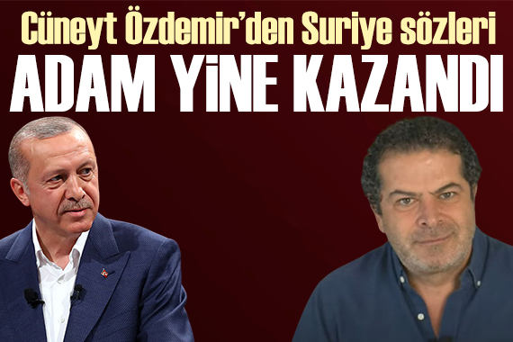 Cüneyt Özdemir: Şunu diyebiliriz ki  Adam yine kazandı 