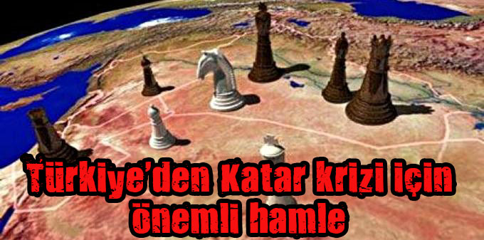 Türkiye den Katar krizi için önemli hamle