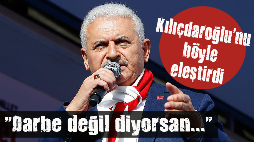 Binali Yıldırım, Kılıçdaroğlu nu böyle eleştirdi