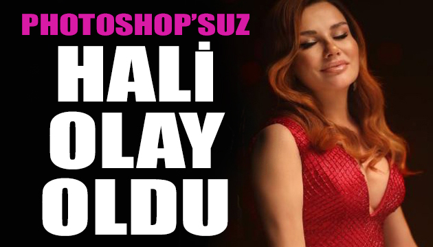 Deniz Seki nin photoshop suz hali olay oldu