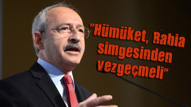 Kılıçdaroğlu dan Rabia çıkışı