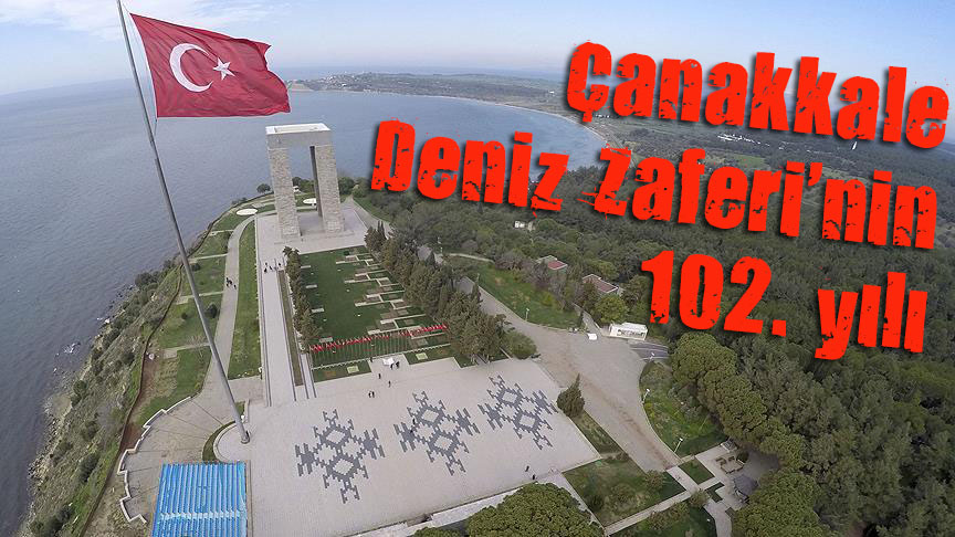 Çanakkale Deniz Zaferi nin 102. yılı kutlanıyor