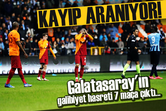 Hasret 7 maça çıktı! Galatasaray a bir darbe de Adana dan