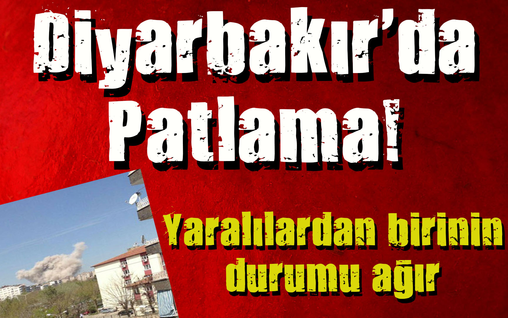 Diyarbakır da patlama