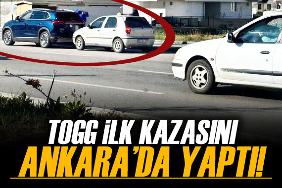 Togg ilk kazasını Ankara da yaptı!