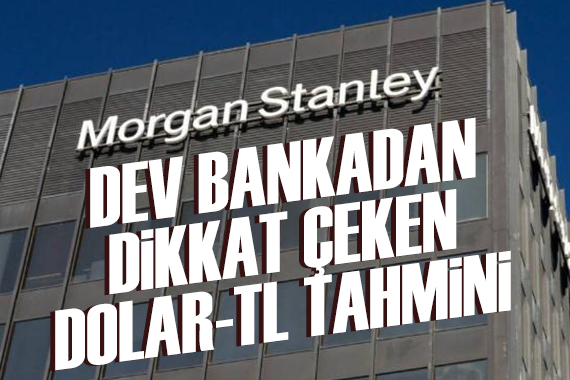 Dev bankadan dikkat çeken dolar TL tahmini