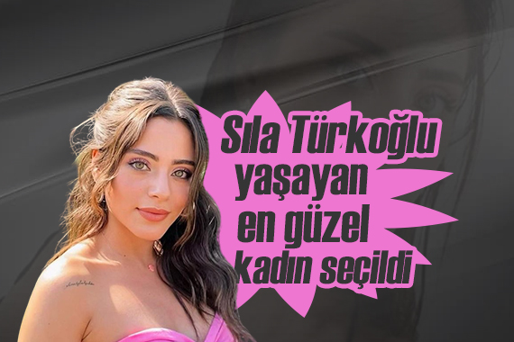 Sıla Türkoğlu, Yaşayan En Güzel Kadın seçildi
