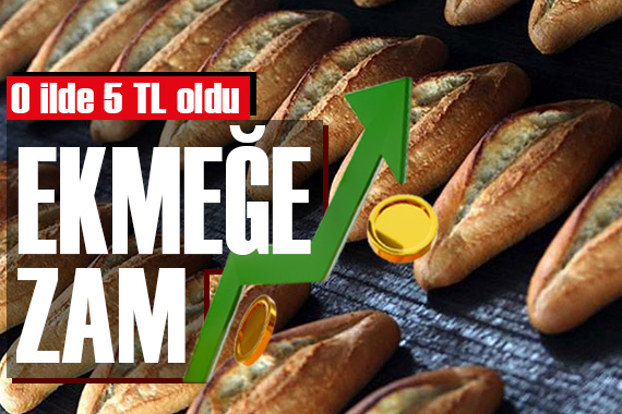 İzmir de 210 gram ekmeğin fiyatı 5 TL oldu