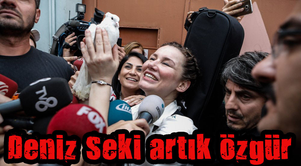 Deniz Seki artık özgür