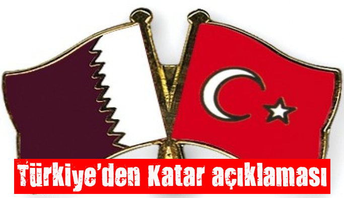 Türkiye den Katar açıklaması